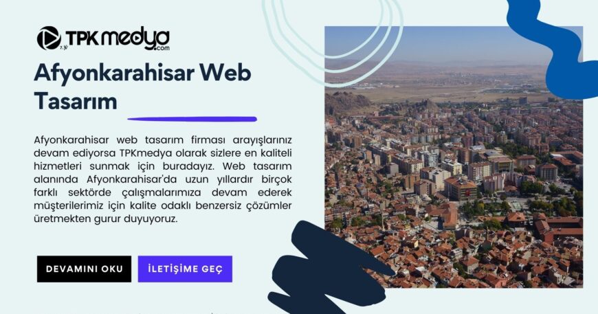 Afyonkarahisar Web Tasarım